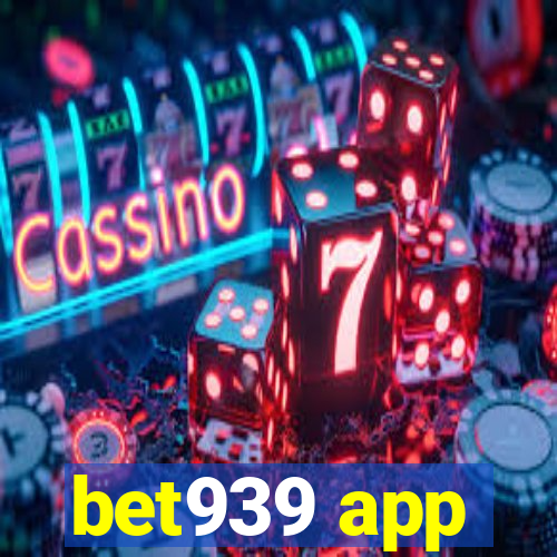 bet939 app